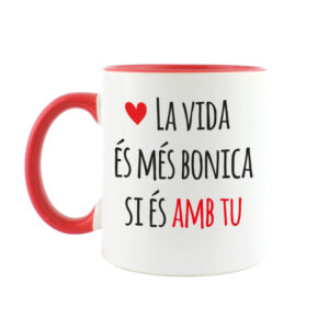 Taza La Vida es más Bonita si es Contigo