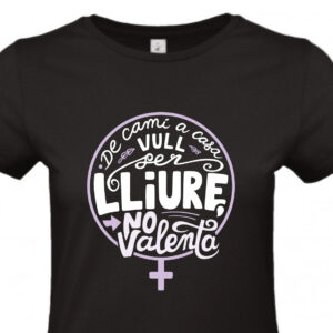 Camiseta Feminista 8M - De Camino a Casa quiero ser Libre, No Valiente