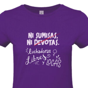 Camiseta Feminista 8M - Ni Sumisas, Ni Devotas