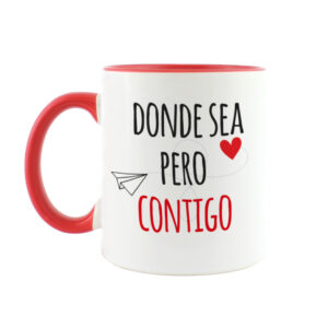 Taza Donde sea pero Contigo