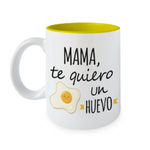 Taza Mama te quiero un Huevo