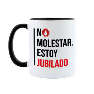 Taza No molestar, estoy Jubilado